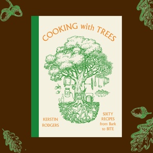 Cooking with Trees by Kerstin Rodgers